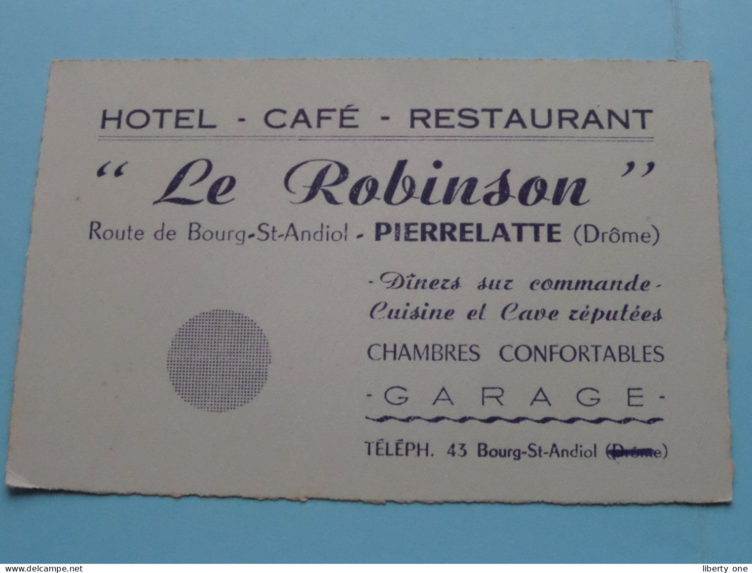 Hotel-Café-Restaurant " LE ROBINSON " > Pierrelatte (Drôme ) Tél 43 ( Voir / Zie SCAN ) FRANCE ! - Cartes De Visite