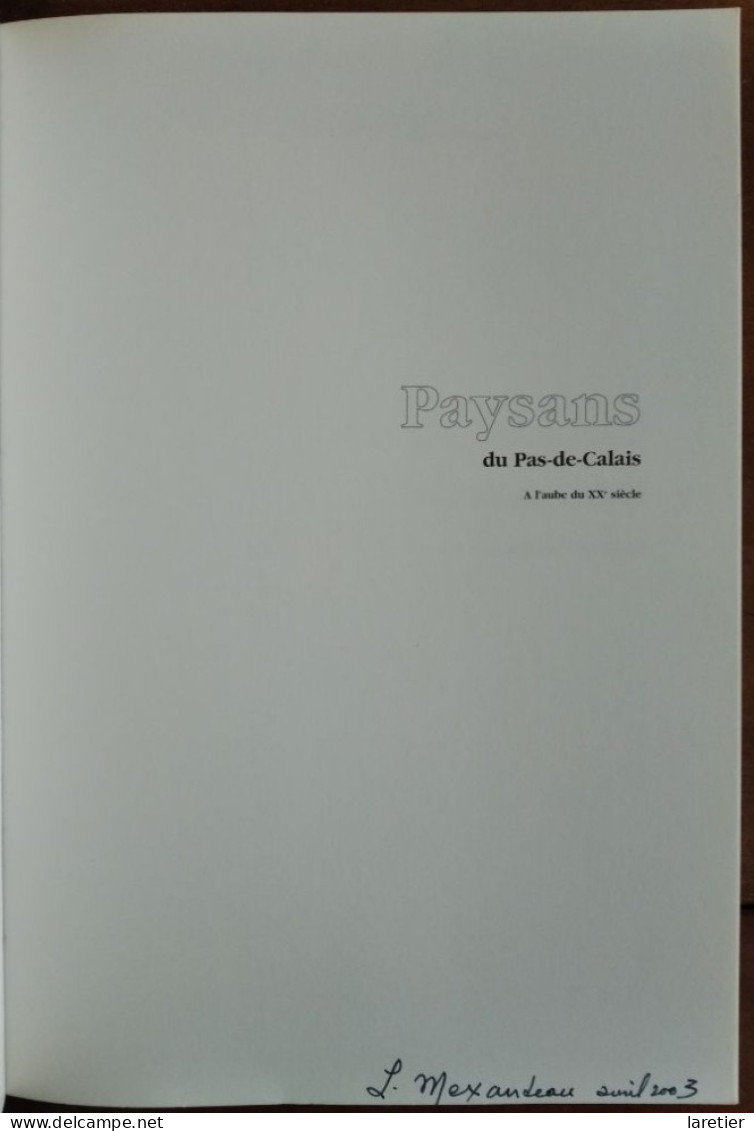 Paysans Du Pas-de-Calais. A L'aube Du XXe Siècle. Roland André - Hauts-de-France - Editions Alan Sutton - Picardie - Nord-Pas-de-Calais