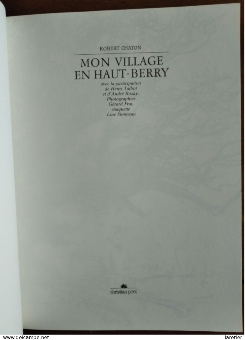 MON VILLAGE EN HAUT-BERRY Par Robert Chaton - La Borne 1900-1930 - Cher (18) - Dédicace De L'auteur - Centre - Val De Loire