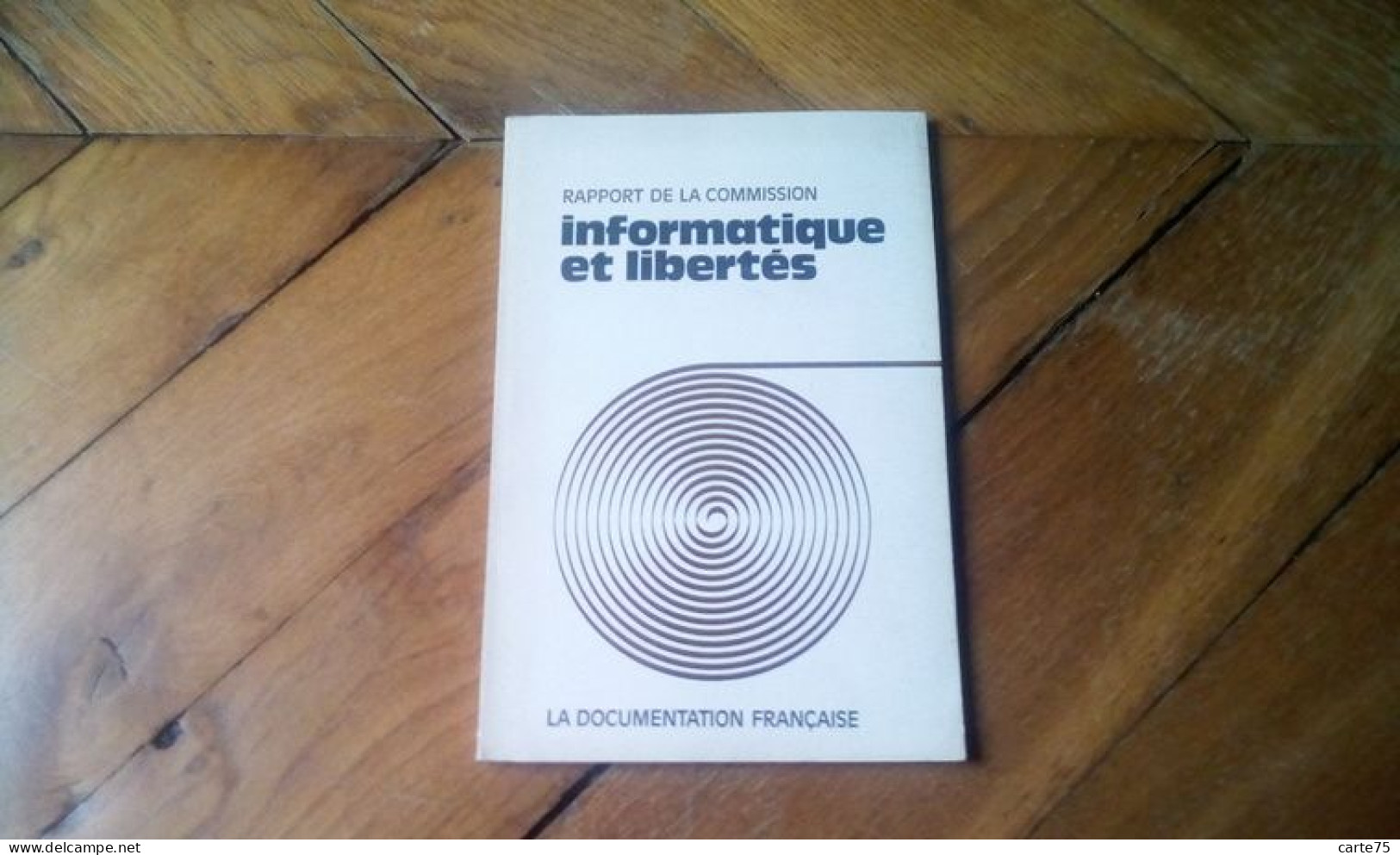 Rapport Tricot 1975, Rapport Nora Minc Annexe 4 1978, 4 1977, Le Traitement De L'information 1967 - Altri & Non Classificati