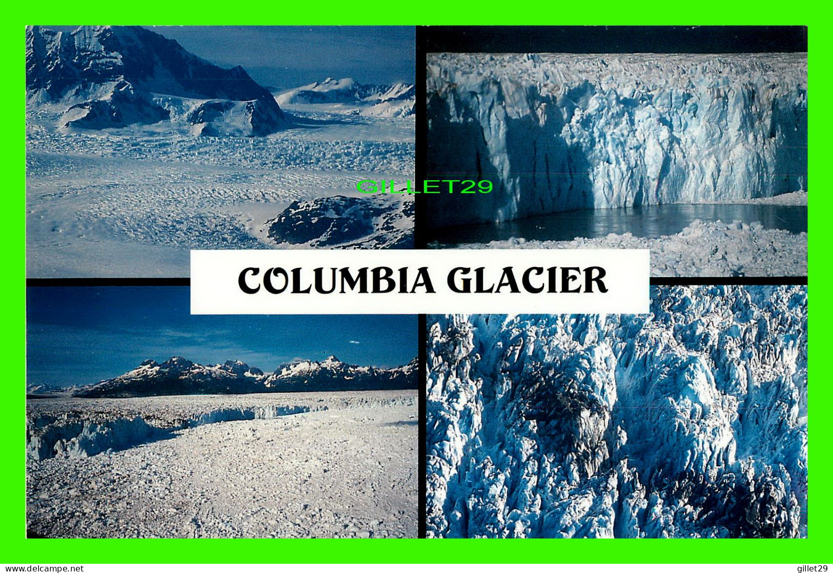 ANCHORAGE, ALASKA -  COLUMBIA GLACIER - 5 MULTIVUES -  ARTIC CIRCLE ENTREPRISES - - Anchorage