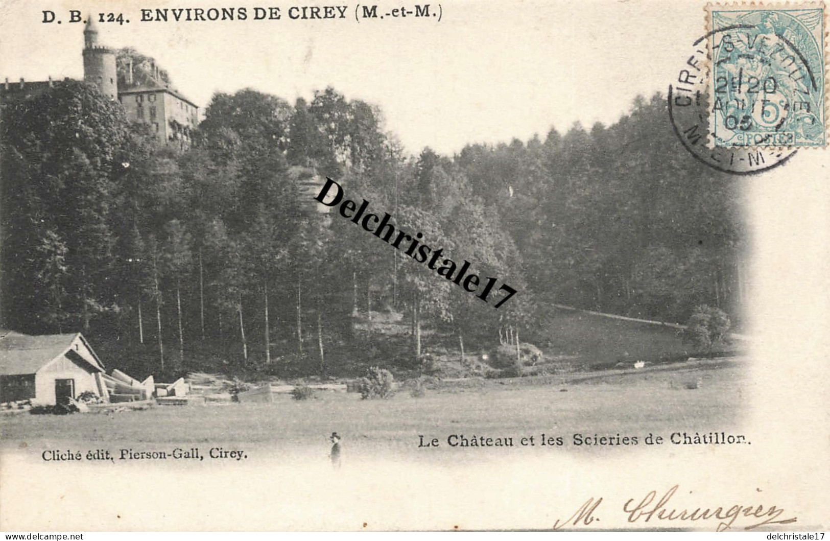 CPA 54 0004 CIREY-SUR-VÉROUZE - CHÂTEAU ET SCIERIE DE CHÂTILLON - ÉCRITE ET CIRCULÉE - CARTE PRÉCURSEUR - Cirey Sur Vezouze