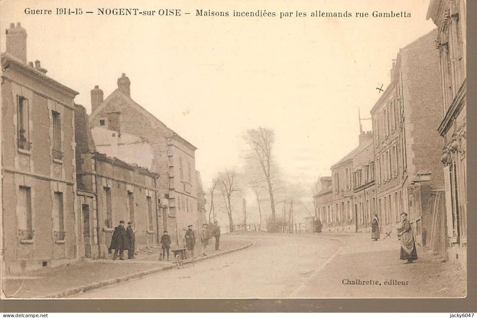 60 - Nogent-sur-Oise (oise) - Maisons Incendiées Par Les Allemands Rue Gambetta - Nogent Sur Oise