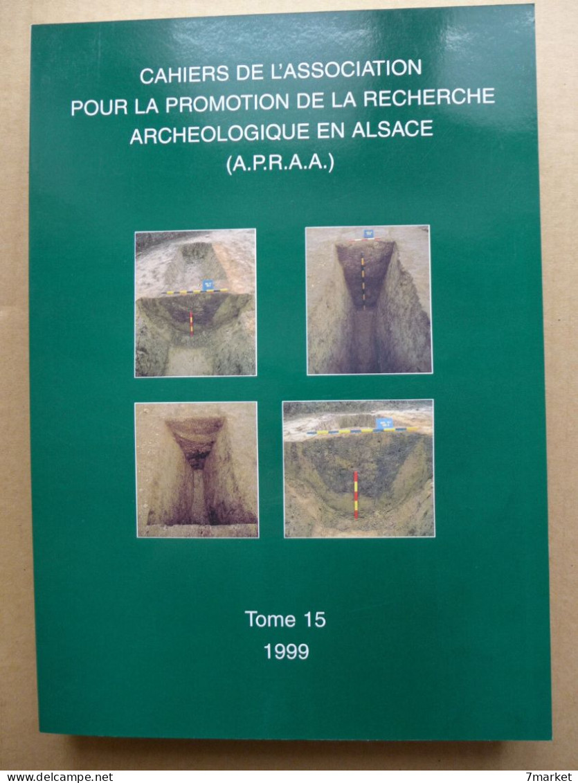 Cahiers De L'Association Pour La Recherche Archéologique En Alsace Tome 15 / 1999 - Archéologie