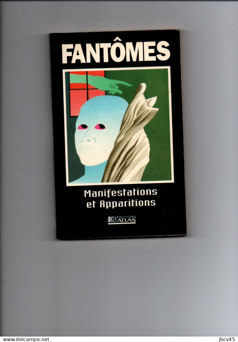 FANTOMES  Manifestations Et Apparitions - Fantásticos