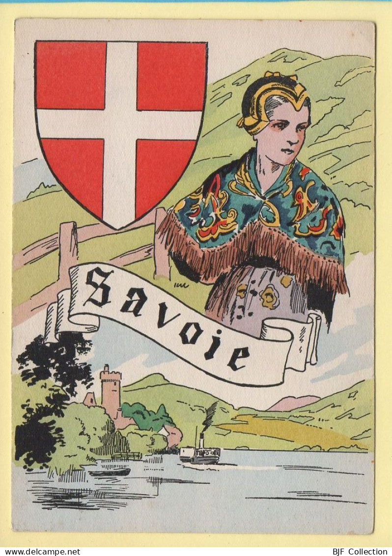 Province : LA SAVOIE / Blason / Costume / Folklore / Illustrateur (voir Scan Recto/verso) - Rhône-Alpes