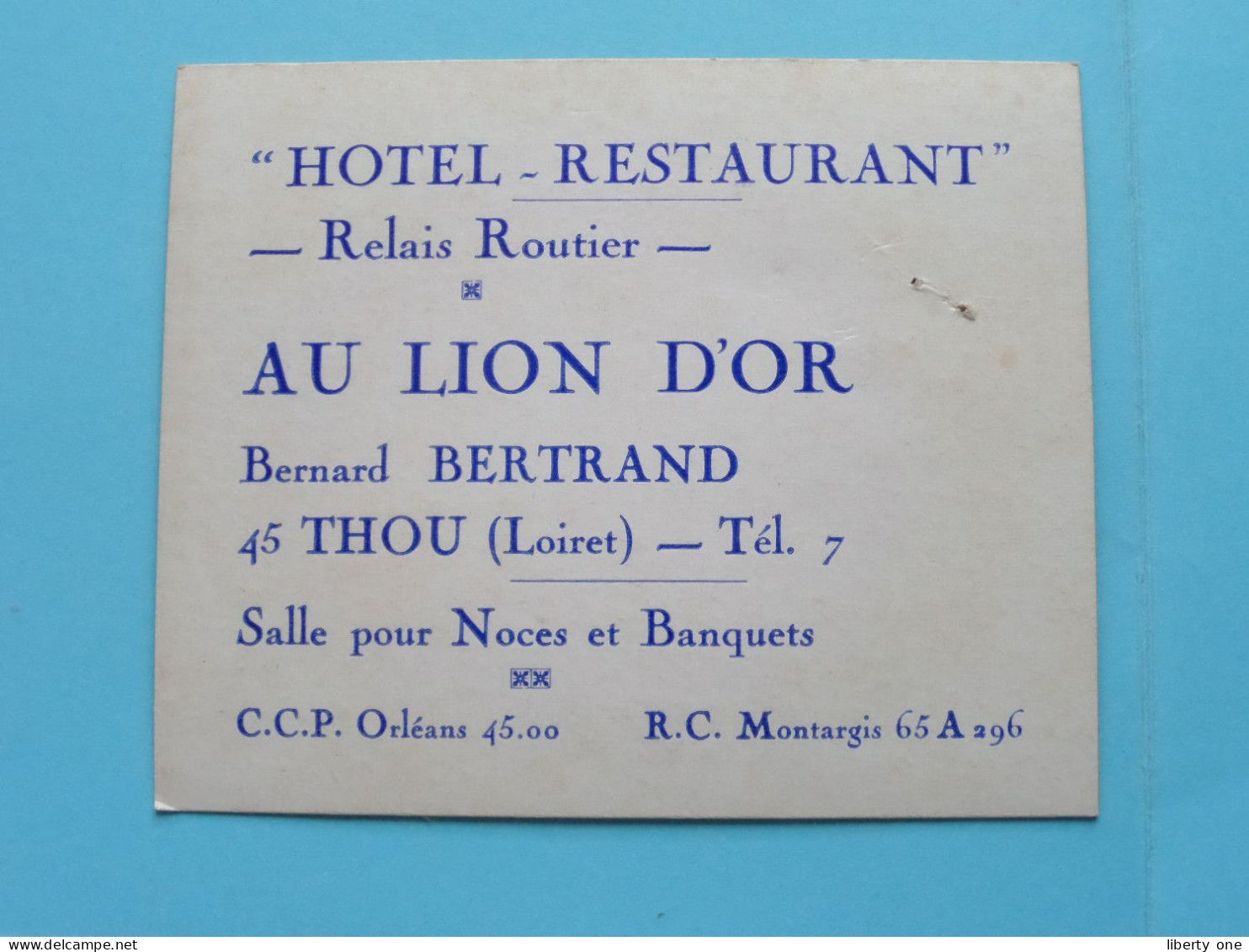 Hotel - Restaurant AU LION D'OR ( Bernard BERTRAND ) à THOU (Loiret) Tél 7 ( Zie / Voir SCANS ) CDV France ! - Cartoncini Da Visita