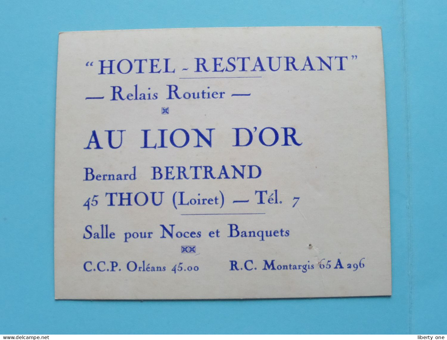 Hotel - Restaurant AU LION D'OR ( Bernard BERTRAND ) à THOU (Loiret) Tél 7 ( Zie / Voir SCANS ) CDV France ! - Cartoncini Da Visita