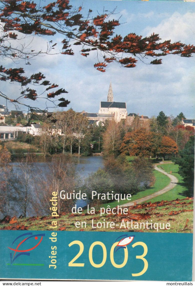 Guide Pratique Du Pécheur Saison 2003, Peche En Loire Atlantique, 72 Pages, Nom Des Fédérations Ou Sociétés, - Caza/Pezca