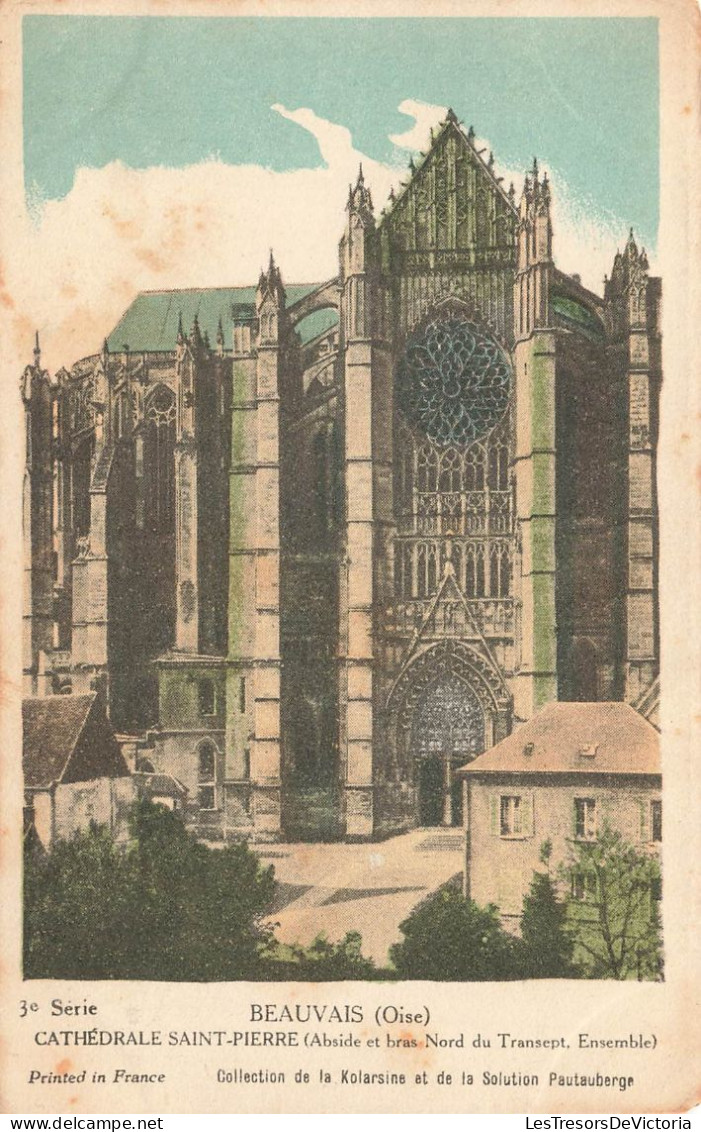 FRANCE - Beauvais - Cathédrale Saint Pierre - Carte Postale Ancienne - Beauvais
