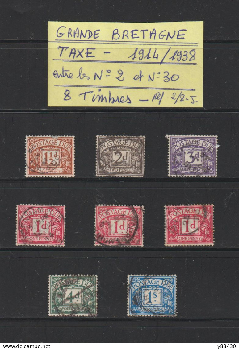 GRANDE BRETAGNE -- TIMBRES TAXE - Entre Les N° 2 & N° 30 De 1914/1938 - 8 Timbres Oblitérés - 2 Scan - Tasse