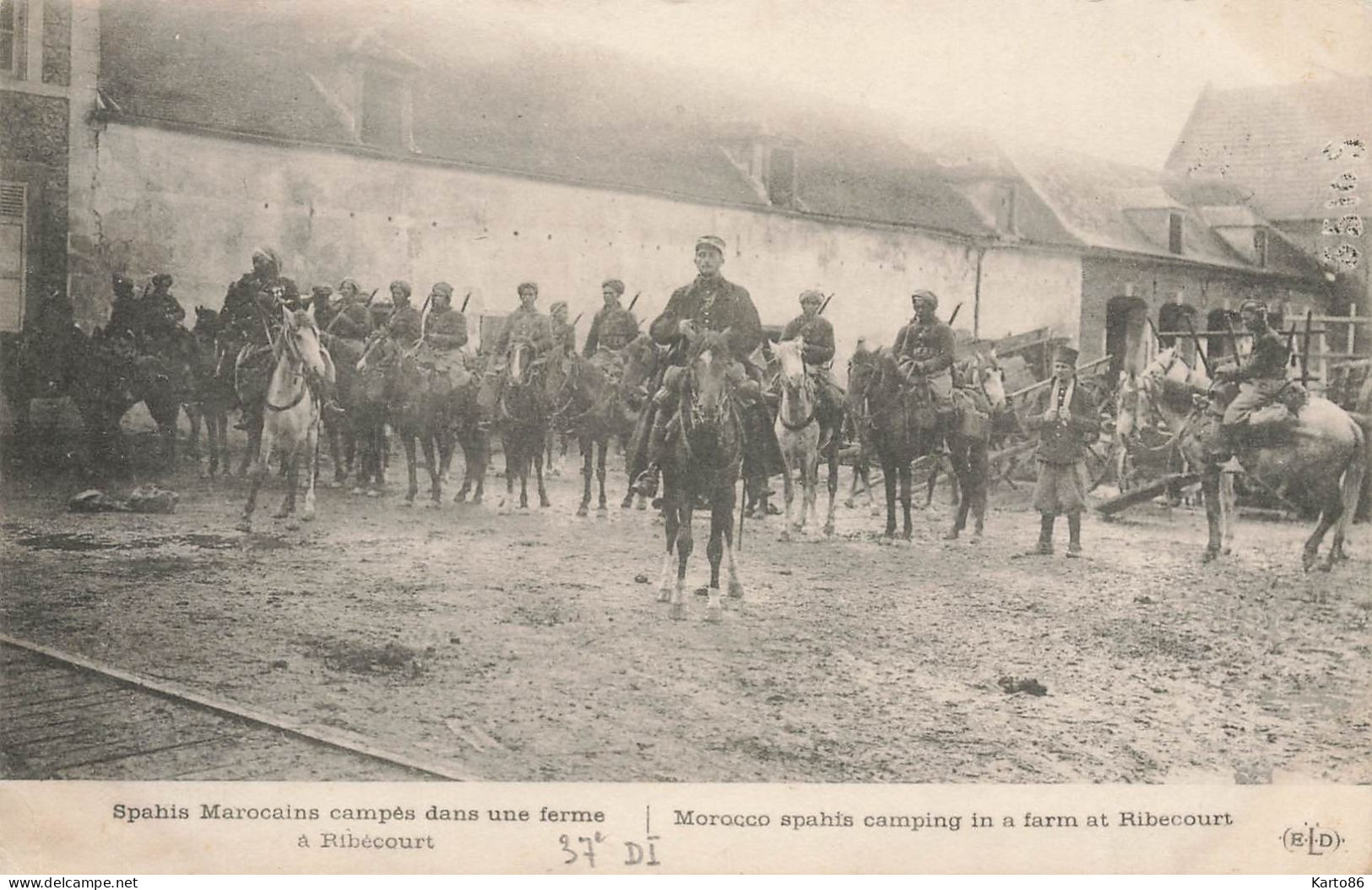 Ribécourt * Les Spahis Marocains Campés Dans Une Ferme * Ww1 Guerre 1914 1918 Régiment Militaria - Ribecourt Dreslincourt