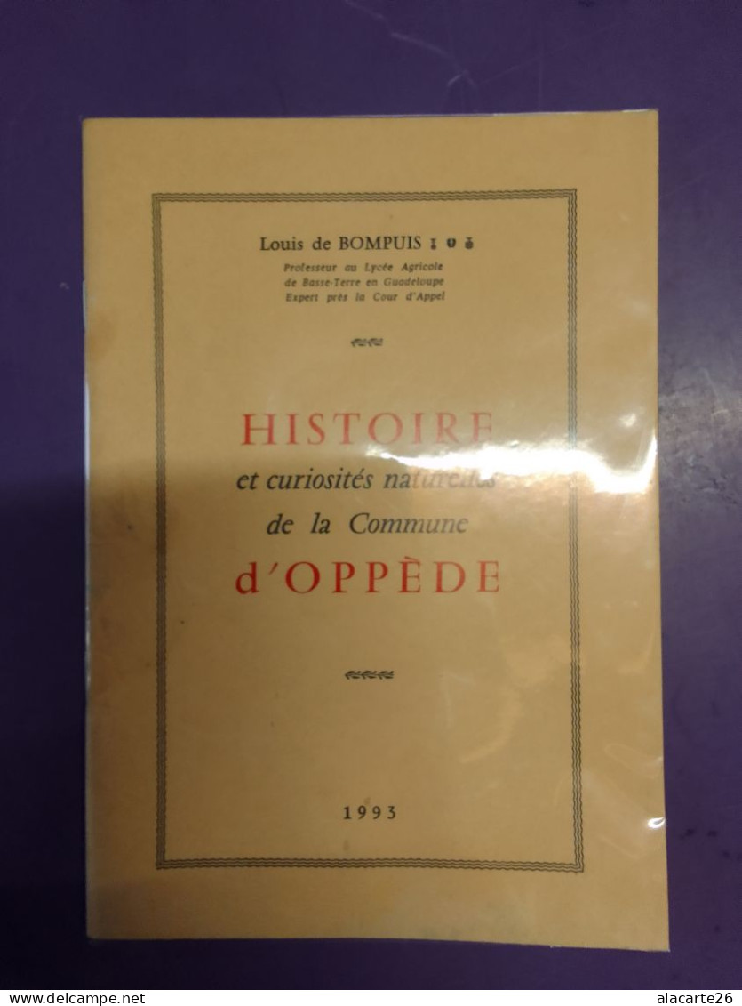 HISTOIRE ET CURIOSITES NATURELLES DE LA COMMUNE D'OPPEDE / LOUIS DE BOMPUIS - Provence - Alpes-du-Sud