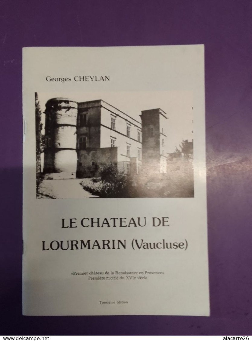 LE CHATEAU DE LOURMARIN / GEORGES CHEYLAN - Provence - Alpes-du-Sud