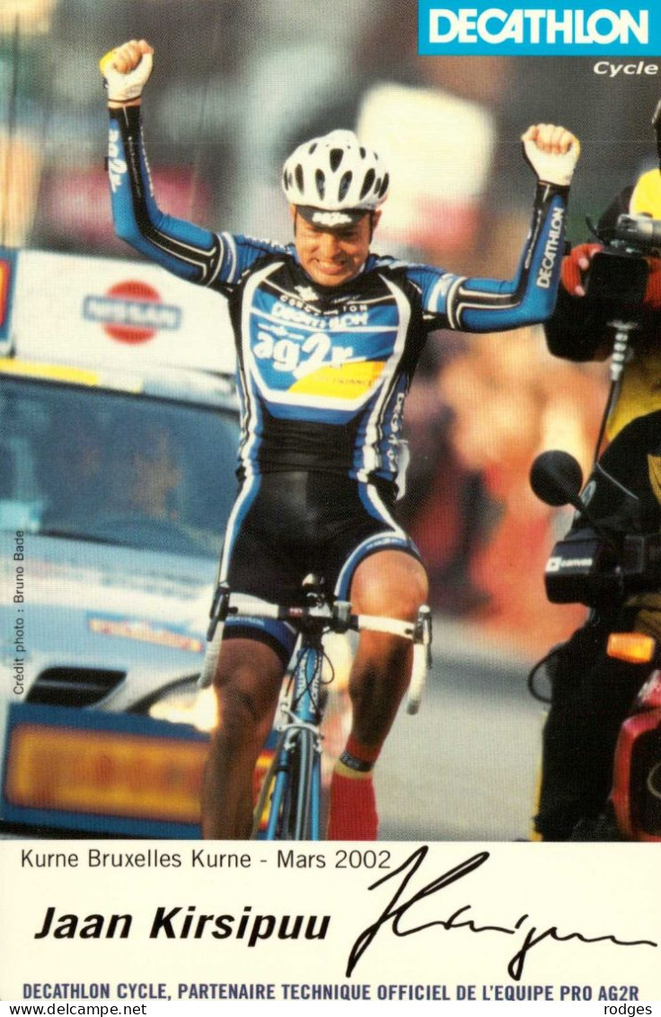 CYCLISME , Cpm  Jaan KIRSIPUU , Kurne Bruxelles Kurne , Mars 2002 , DECATHLON CYCLE  (06372) - Personalità Sportive