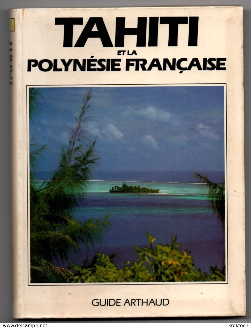 Tahiti - Guide Arthaud 1989 - 192 P - Polynésie - Outre-Mer