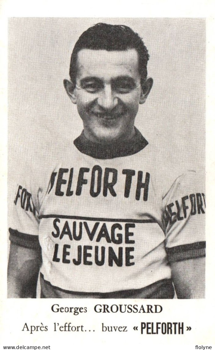 Cyclisme - Georges GROUSSARD - Cycliste Né à La Chapelle Janson - Pub Publicité PELFORTH Bière Beer - Tour De France - Radsport