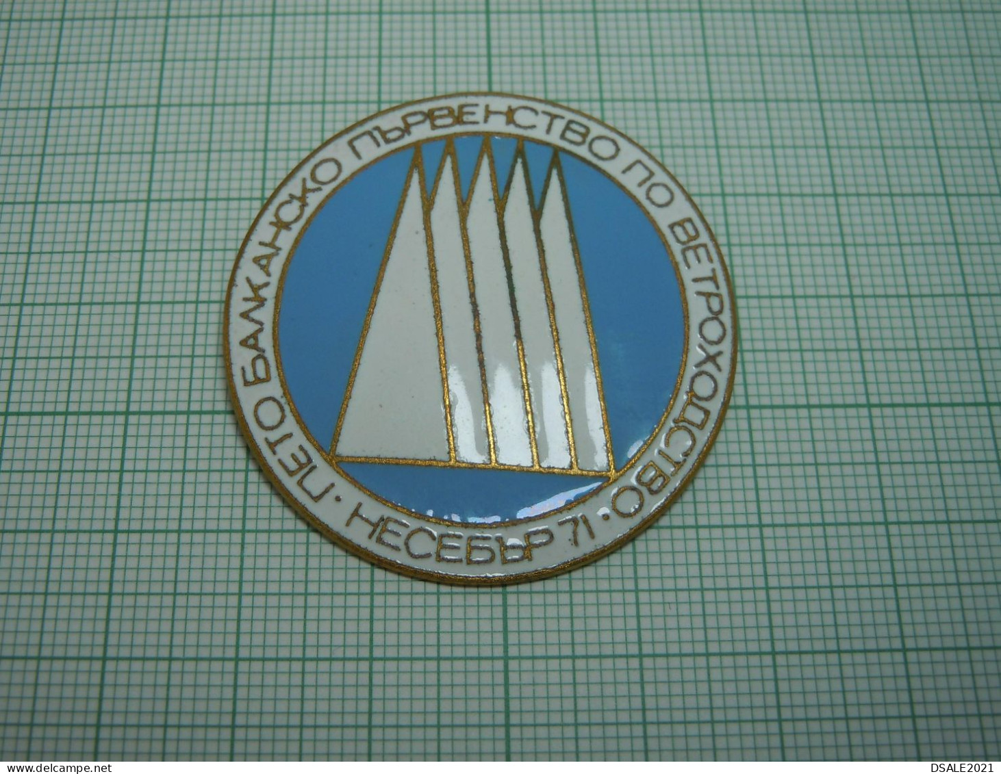 Bulgaria Bulgarien 1971 NESEBAR Fifth Balkan Sailing Championship, Segelmeisterschaft, Enamel Pin Bade, Abzeichen Ds1216 - Zeilen