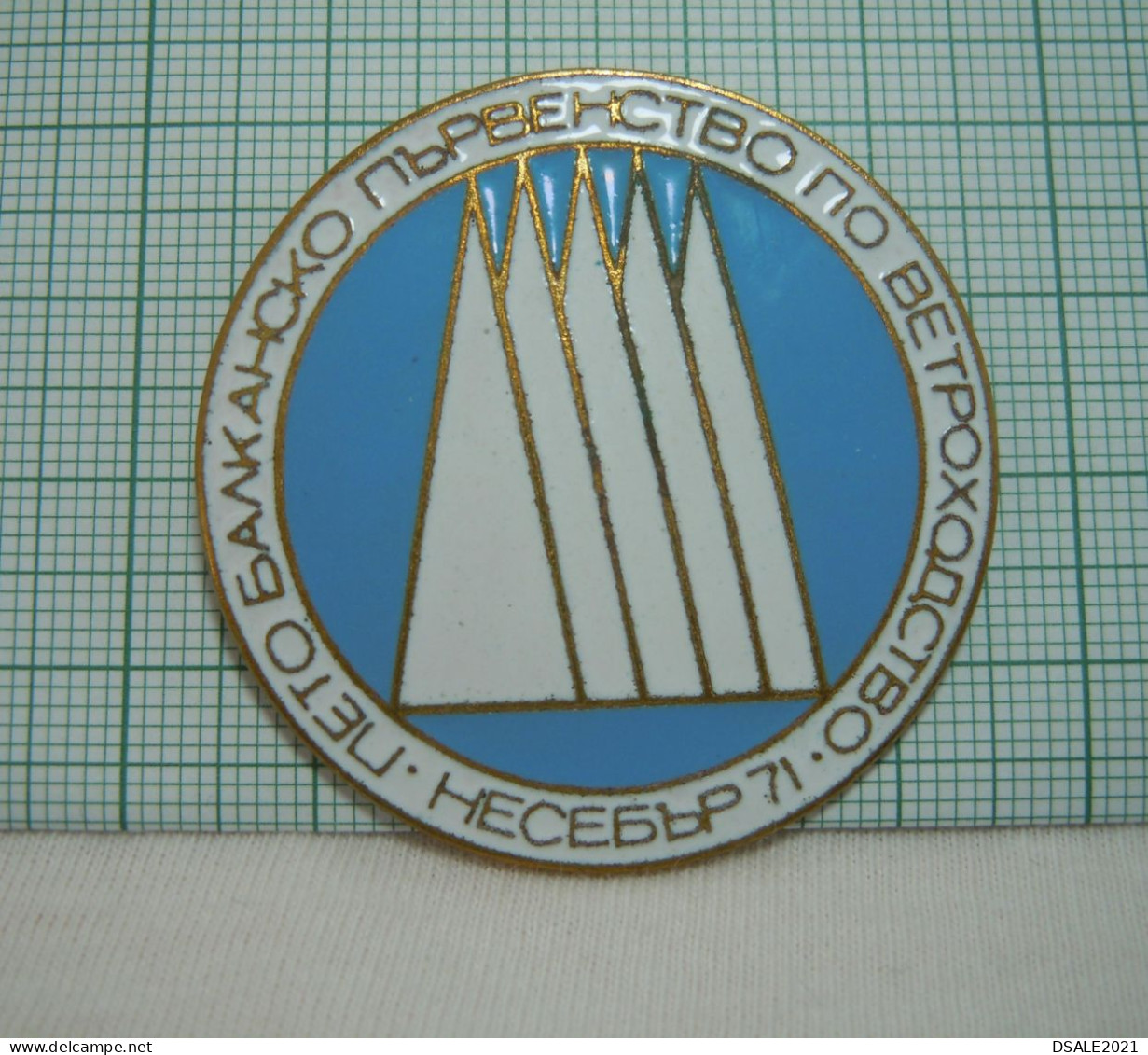 Bulgaria Bulgarien 1971 NESEBAR Fifth Balkan Sailing Championship, Segelmeisterschaft, Enamel Pin Bade, Abzeichen Ds1216 - Segeln