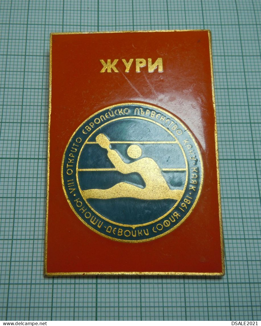 Bulgaria Bulgarien 1981 SOFIA Youth European Canoe Kayak Championship, Jury-Judge Official Pin Badge, Abzeichen (ds1215) - Kano