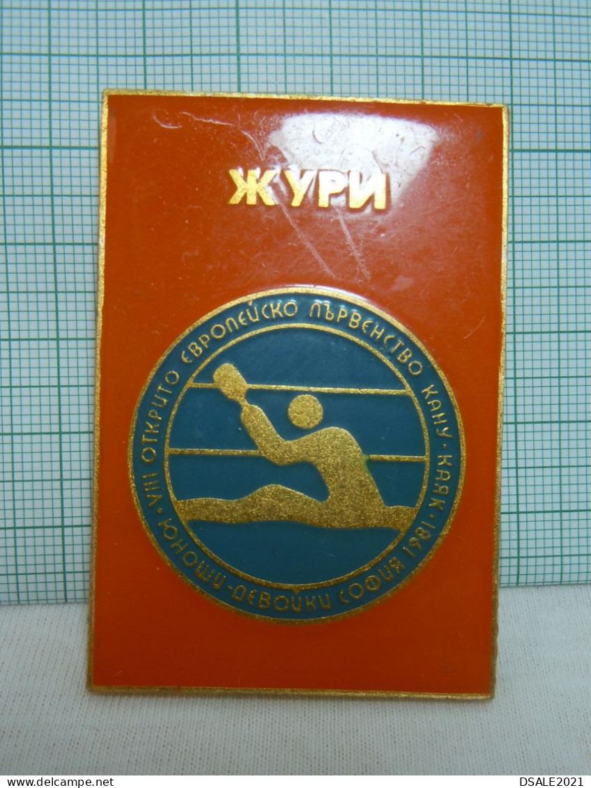 Bulgaria Bulgarien 1981 SOFIA Youth European Canoe Kayak Championship, Jury-Judge Official Pin Badge, Abzeichen (ds1215) - Canoë