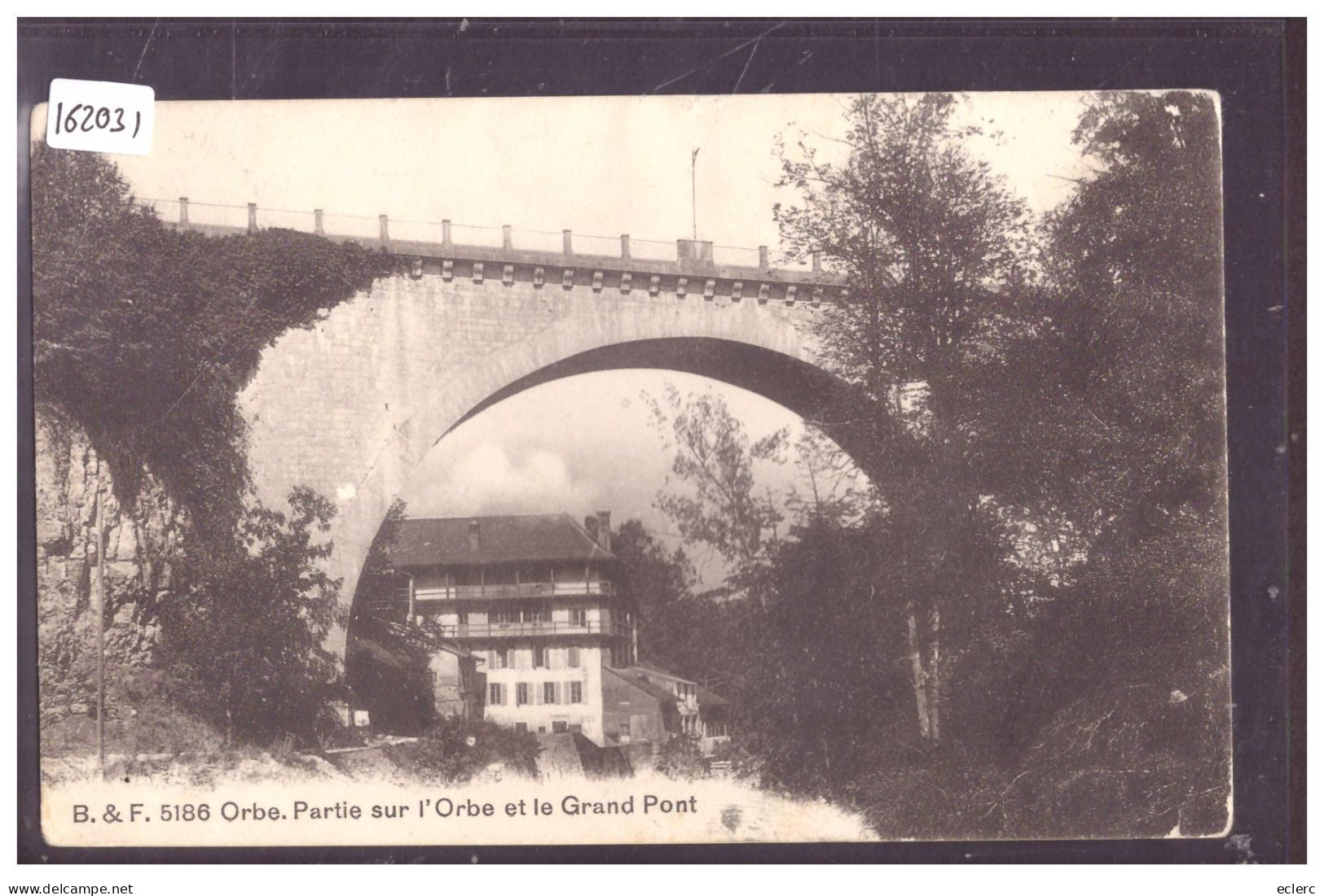 DISTRICT D'ORBE - ORBE - LE GRAND PONT - TB ( TIMBRE DECOLLE AU DOS SANS AMINCI ) - Orbe