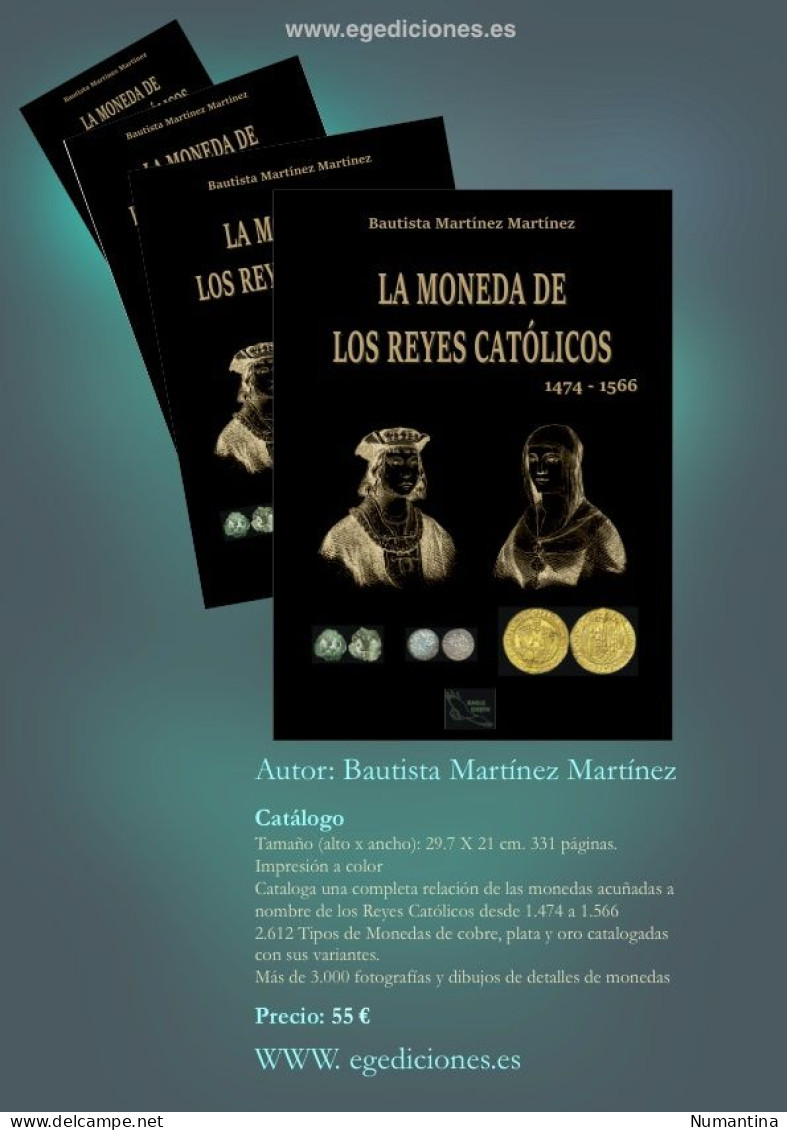 La Moneda De Los Rey Catolicos - 1474 Al 1566 - 2024 Bautista Martinez Martinez. Eagle. Madrid. - Livres & Logiciels