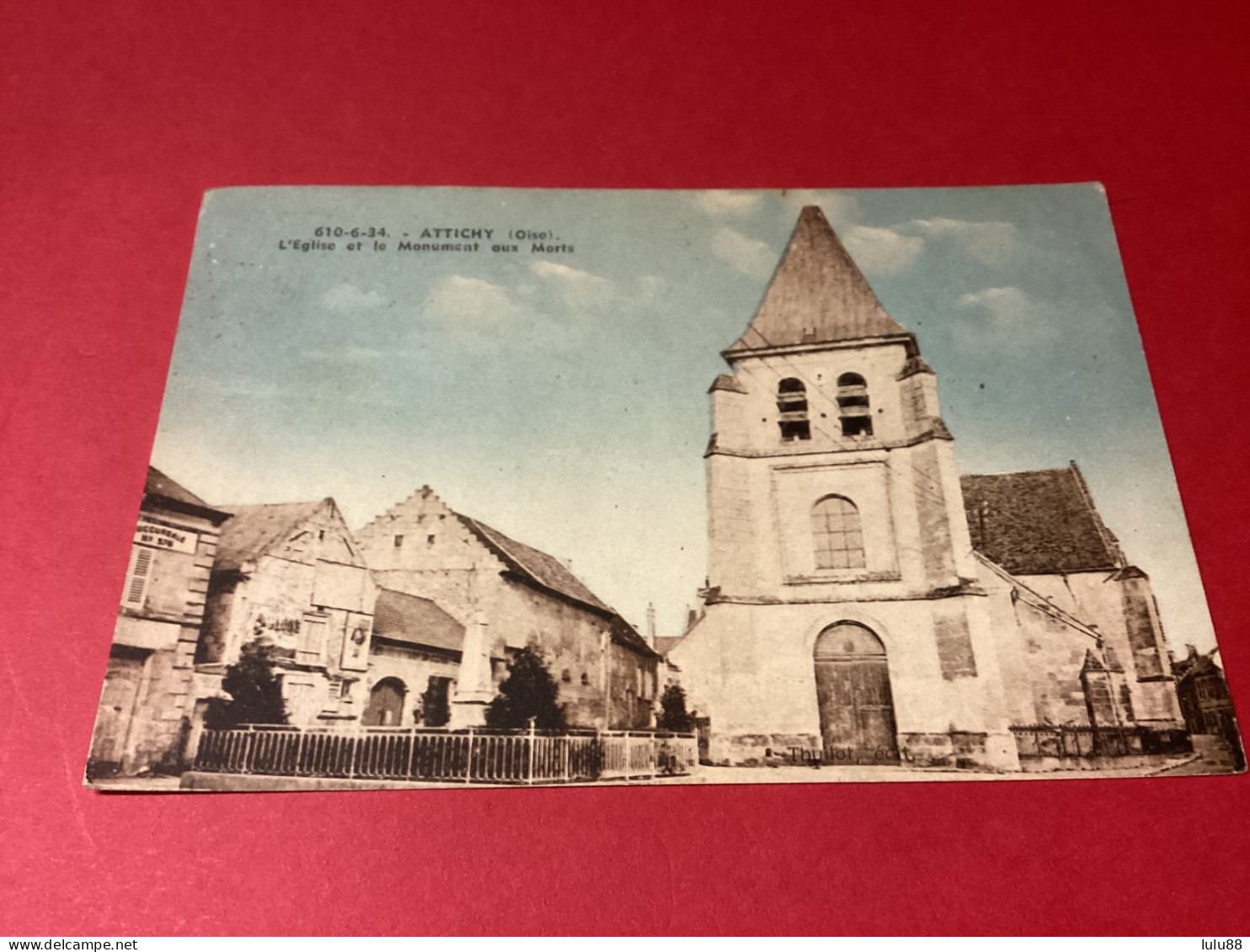 ATTICHY. L’église Et Le Monument Aux Morts - Attichy