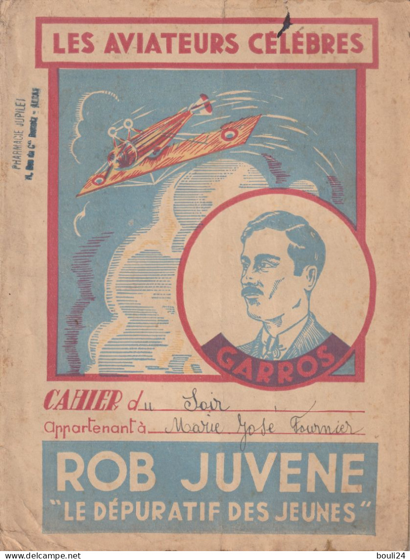 PROTEGE CAHIER ANCIEN ROB JUVENE AVIATEURS CELEBRES  ROLAND GARROS    VOIR VERSO - Protège-cahiers