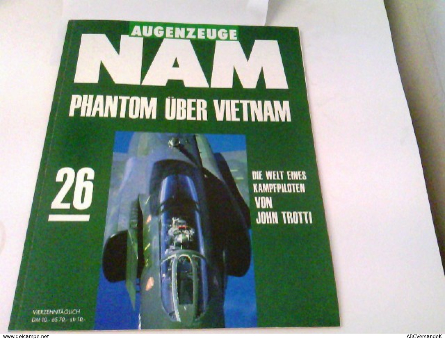 Augenzeuge NAM 26 - Phantom über Vietnam. Die Welt Eines Kampfpiloten - Militär & Polizei