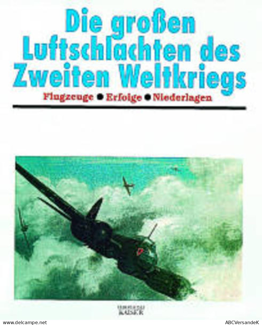 Die Grossen Luftschlachten Des Zweiten Weltkriegs - Trasporti