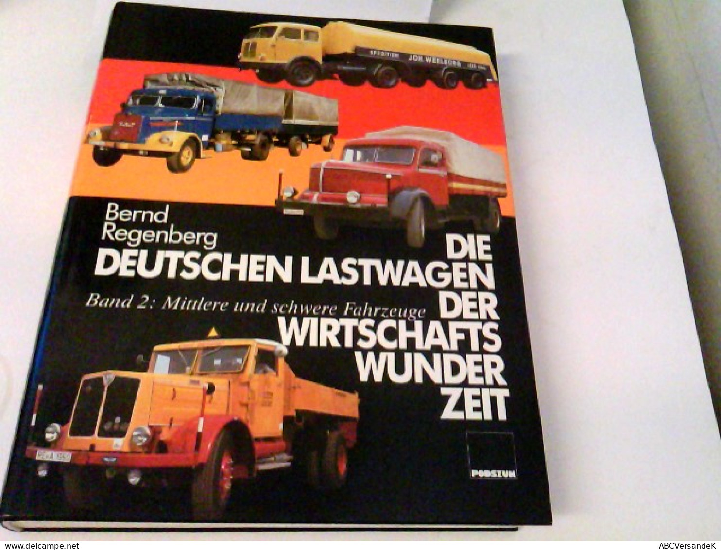 Die Deutschen Lastwagen Der Wirtschaftswunderzeit, Bd.2, Mittlere Und Schwere Fahrzeuge - Technical