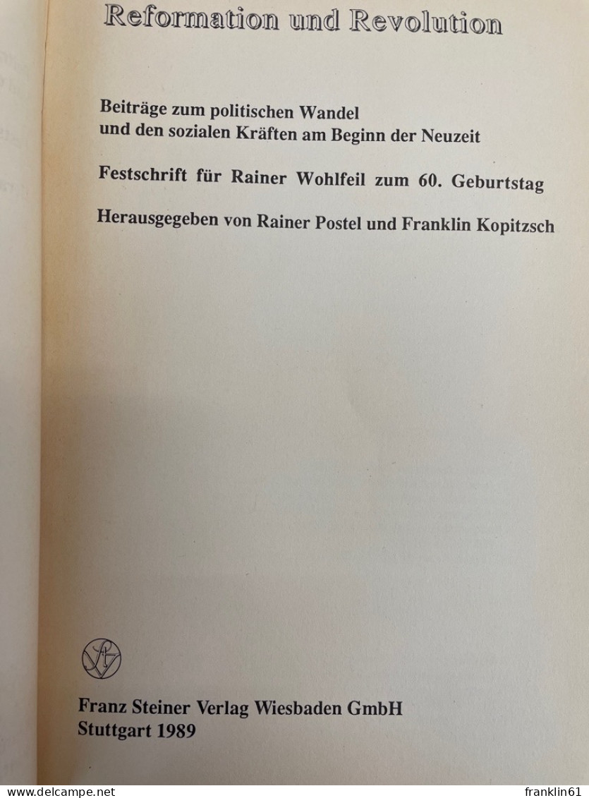 Reformation Und Revolution : Beiträge Zum Politischen Wandel Und Den Sozialen Kräften Am Beginn Der Neuzeit ; - 4. 1789-1914