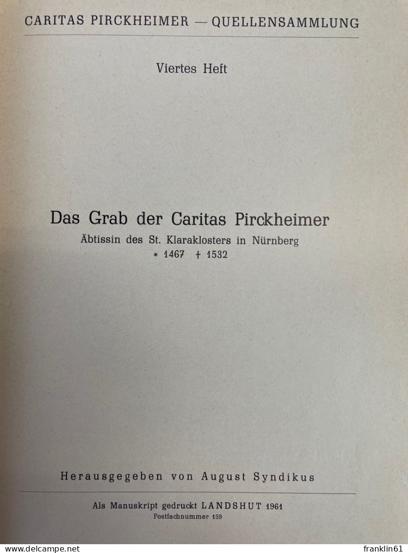 Das Grab Der Caritas Pirckheimer : Äbtissin D. St. Klaraklosters In Nürnberg; 1467 - 1532. - 4. 1789-1914
