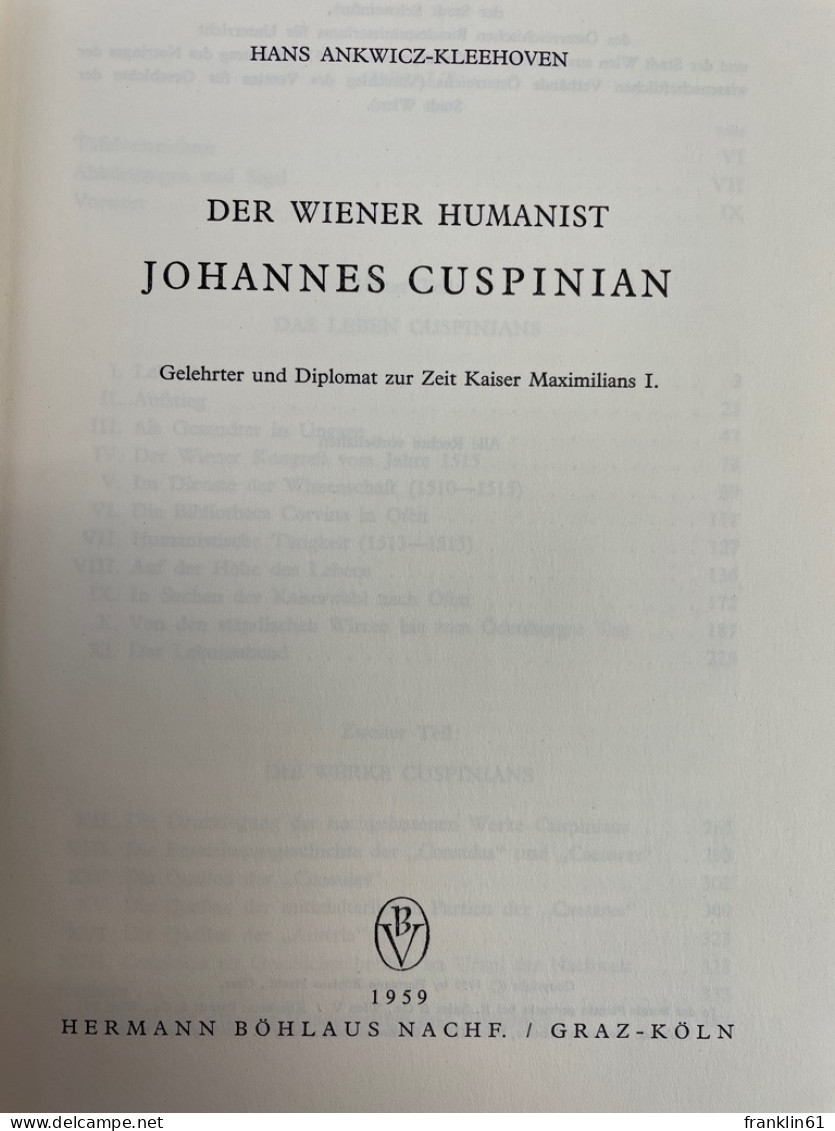 Der Wiener Humanist Johannes Cuspinian : Gelehrter U. Diplomat Zur Zeit Kaiser Maximilians I. - 4. 1789-1914