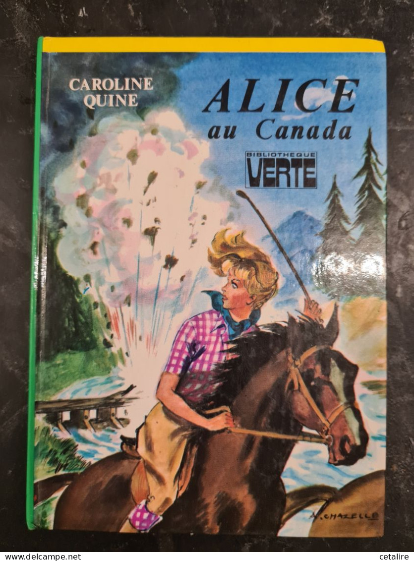 Alice Au Canada  Caroline Quine +++COMME NEUF+++ - Biblioteca Verde