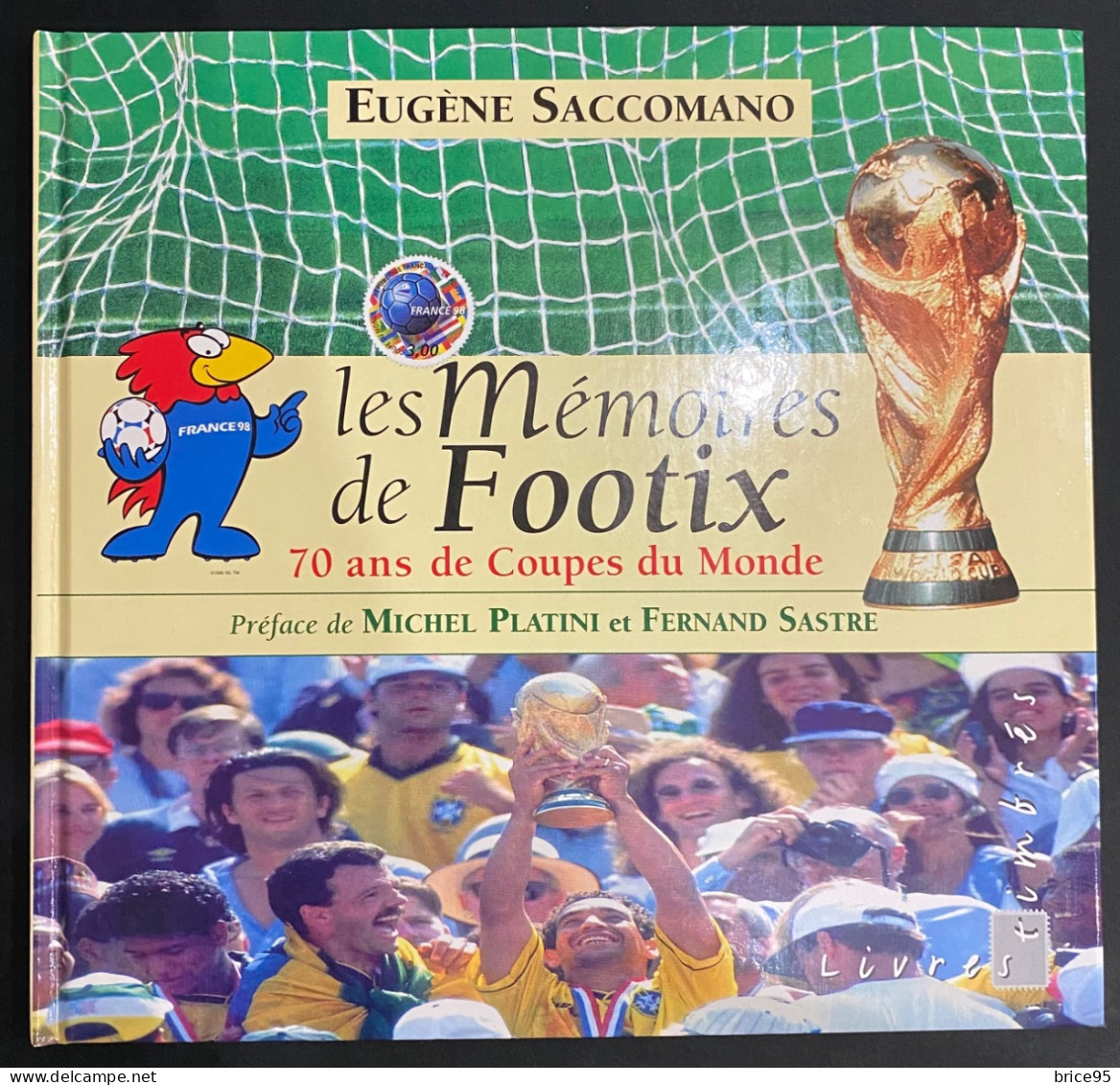 France - Livre Timbrés - Les Mémoires De Footix - 70 Ans De Coup De Monde De Football - 1998 - Cartas & Documentos