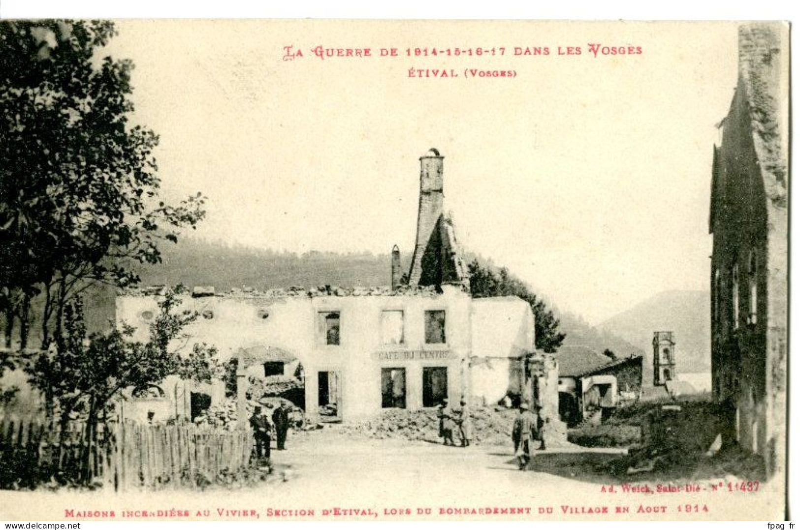 Etival - La Guerre De 1914-15-16-17 Dans Les Vosges (88) - Maisons Incendiées Au Vivier - Etival Clairefontaine