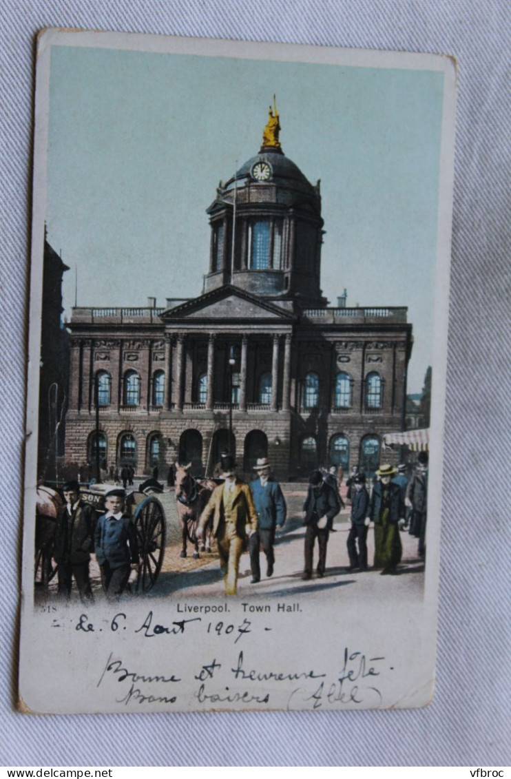 Cpa 1907, Liverpool, Town Hall, Angleterre - Liverpool