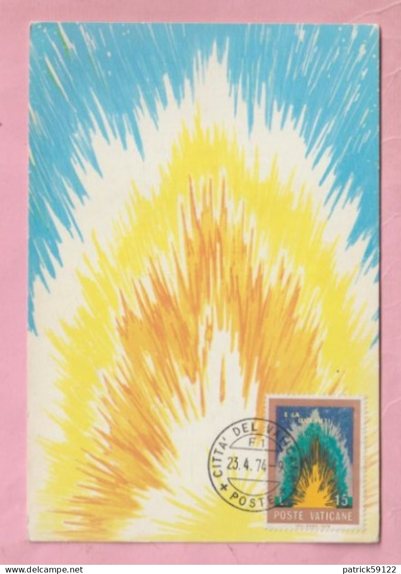 CARTE MAXIMUM - POSTE VATICANE 1974 - VATICAN - E LA LUCE FU  -  EXCELLENT ETAT - Otros & Sin Clasificación