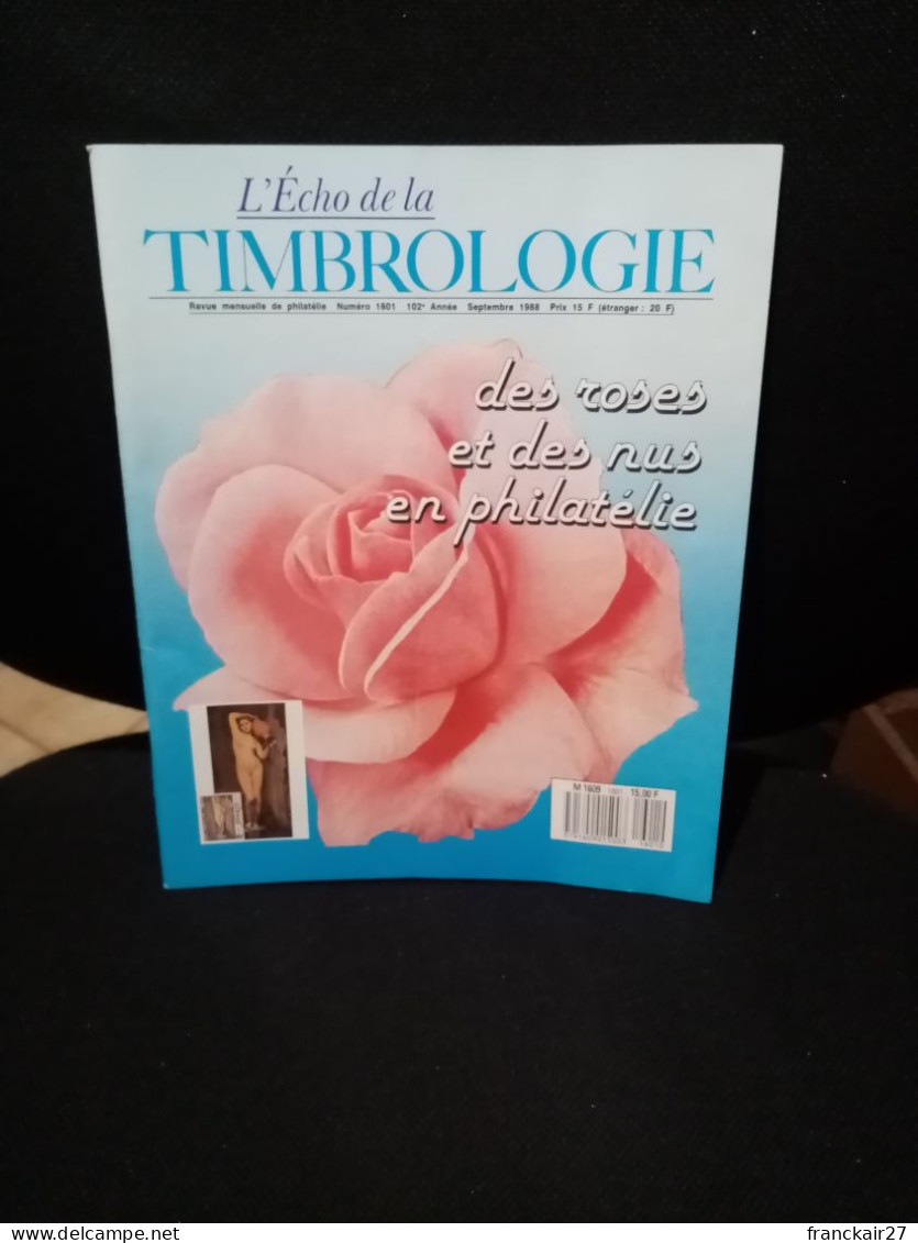 L'Echo De La Timbrologie Thème Des Roses Et Des Nus En Philatélie Septembre 1988. - Francés