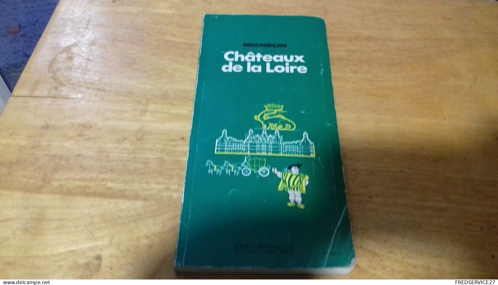 149 / MICHELIN CHATEAUX DE LA LOIRE 1972 - Michelin (guide)