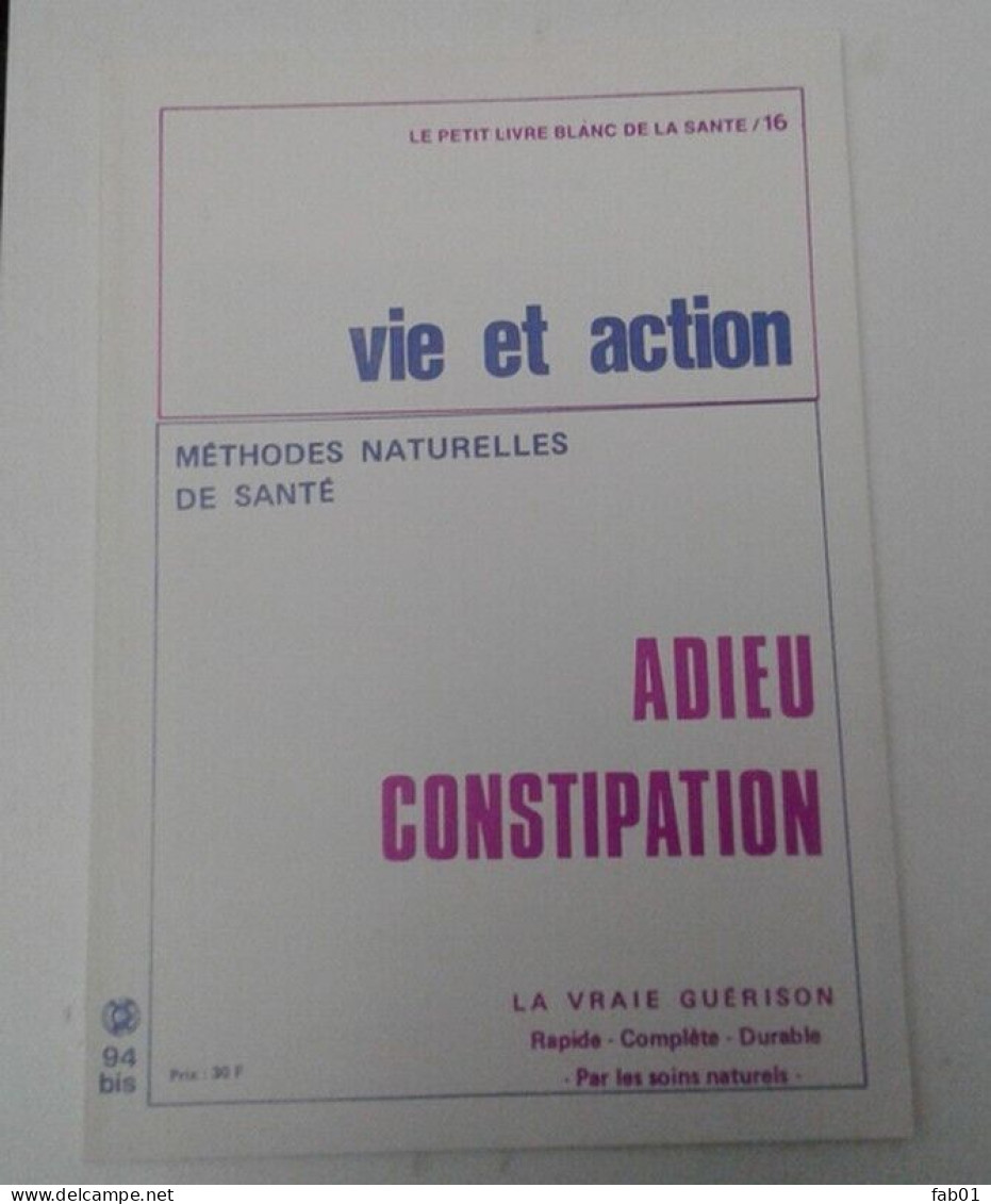 Naturopathie: Vie Et Action ( 1993 -La Constipation). - Médecine & Santé