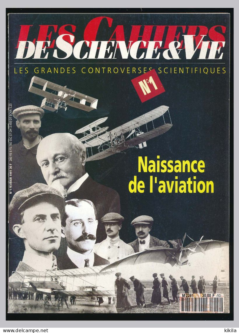 Revue LES CAHIERS DE SCIENCE & VIE N° 1 Les Grandes Controverses Scientifiques Naissance De L'aviation - Science