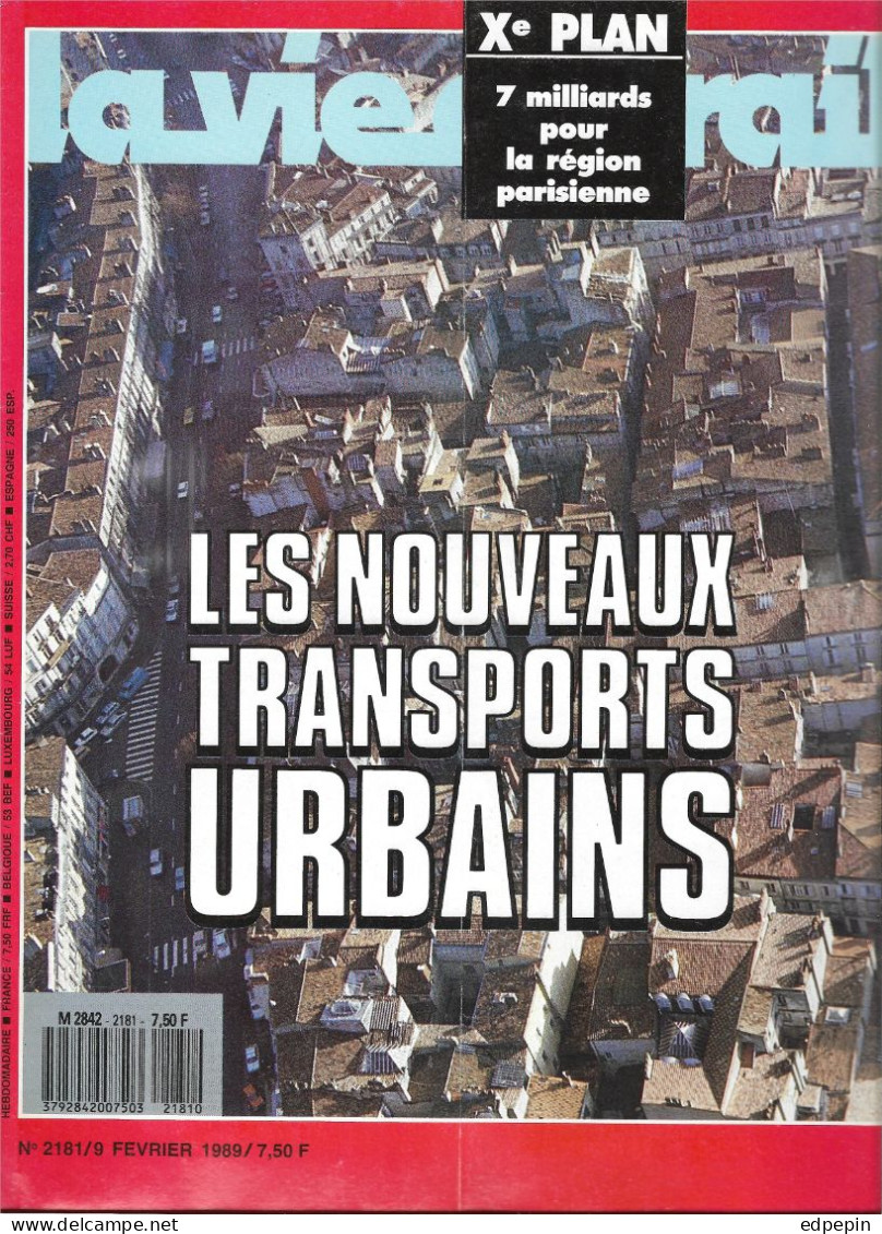 La Vie Du Rail 9 Fevrier 1989 N° 2181 : Xe Plan 7 Milliards Pour La Région Parisienne Les Nouveaux Transports Urbains - Trains