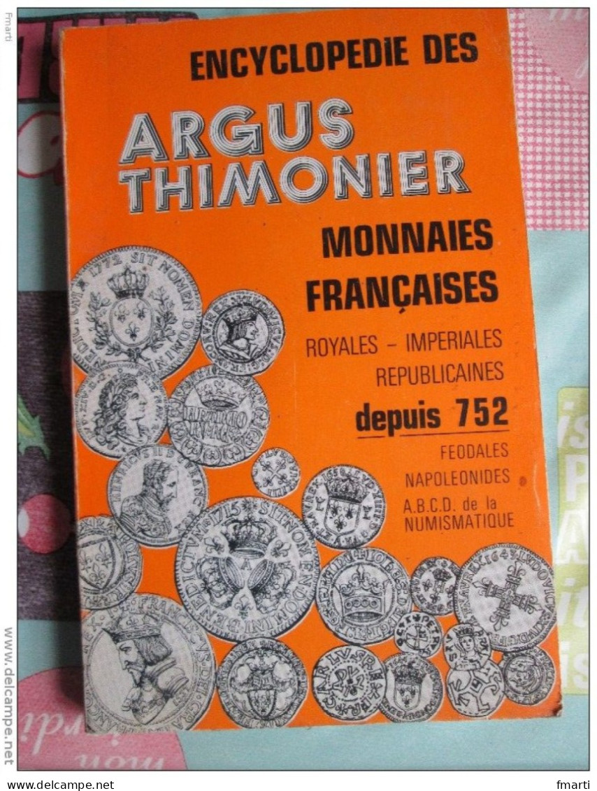 Encyclopédie Des Argus Thimonier, Monnaies Francaises Depuis 752 - Books & Software
