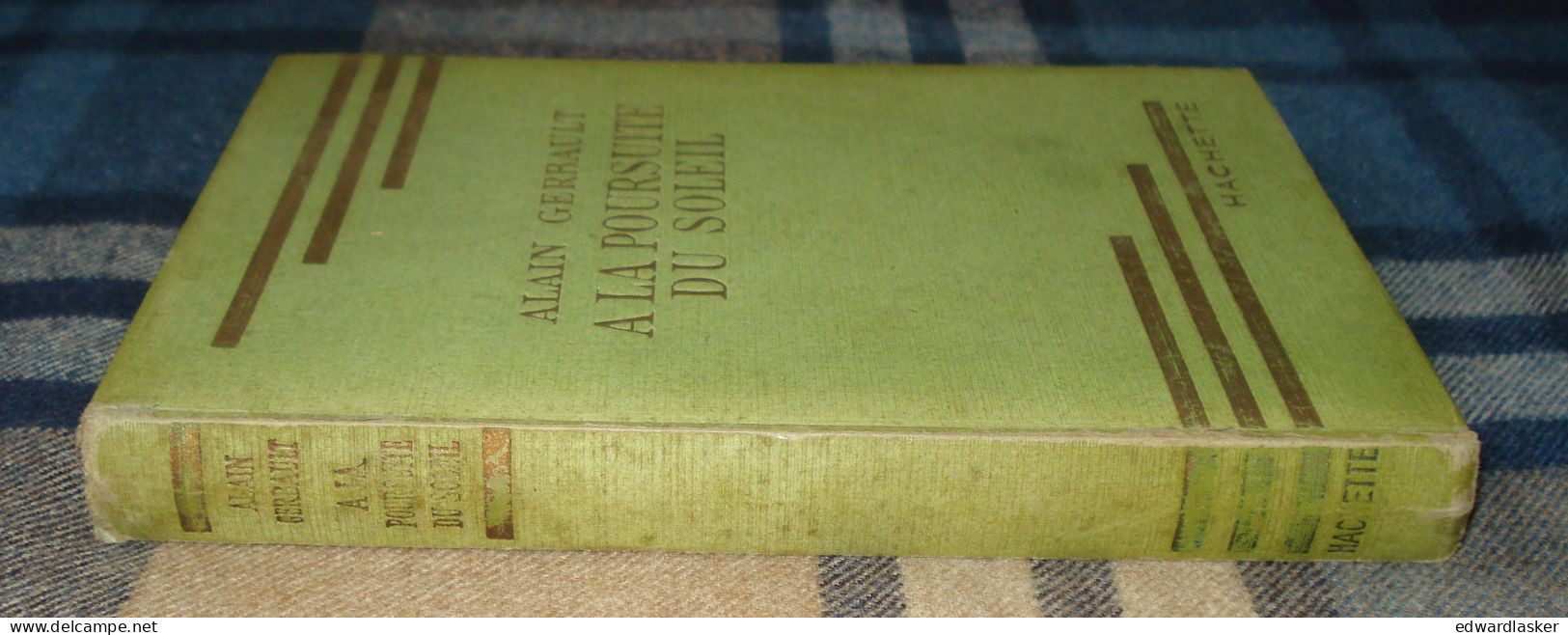 BIBLIOTHEQUE VERTE : A la poursuite du soleil /Alain Gerbault - sans jaquette - 1953 - Paul Durand