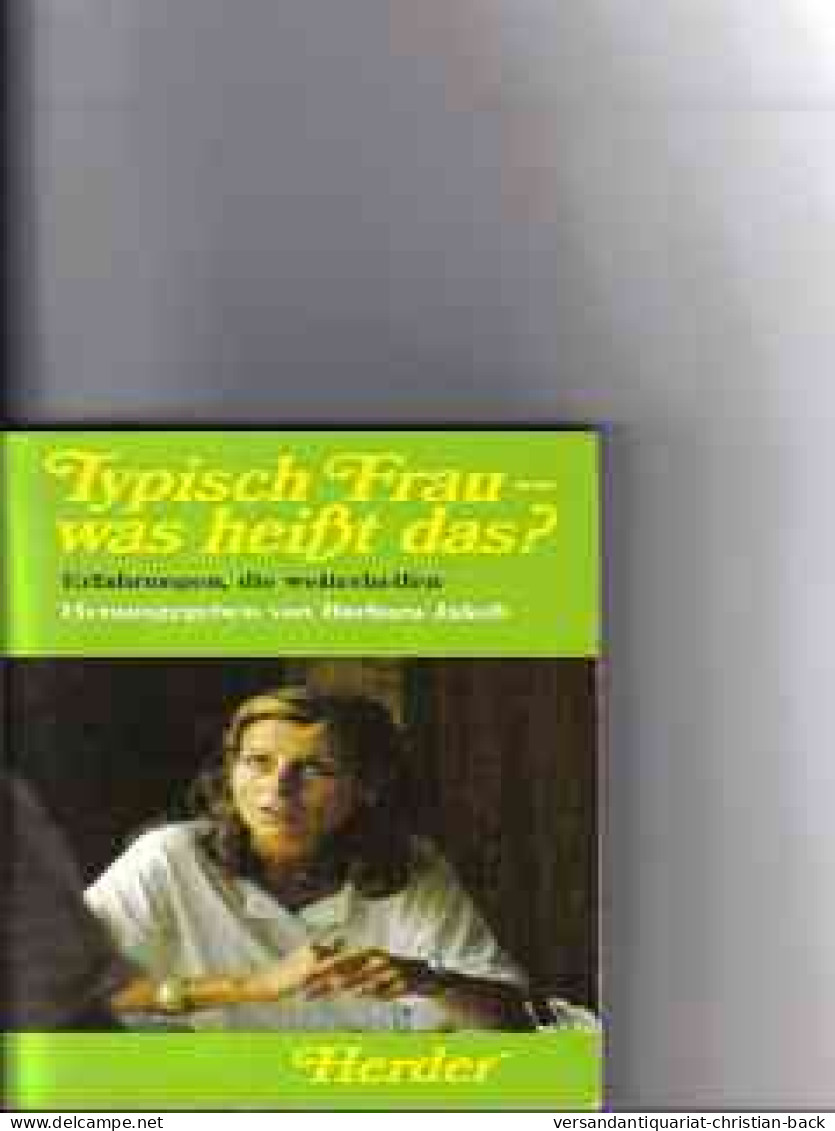 Typisch Frau - Was Heisst Das? : Erfahrungen, Die Weiterhelfen - Biografía & Memorias