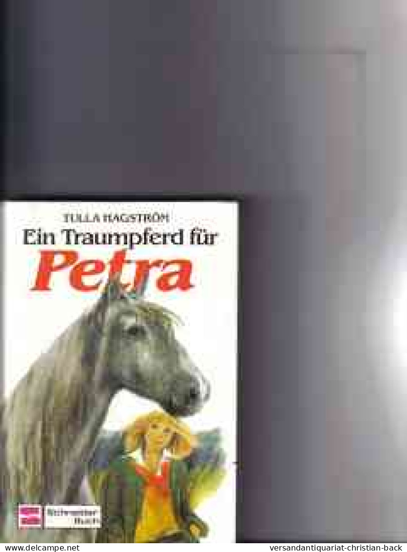 Petra . - [Bd. 2].,  Ein Traumpferd Für Petra - Other & Unclassified