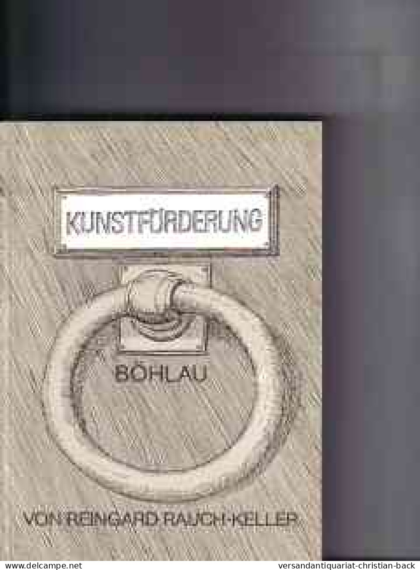 Kunstförderung : D. Subventionierung Zeitgenöss. Kunstschaffens Durch D. Bund - Kunst